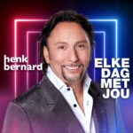 ARTWORK: Henk Bernard - Blijf Vannacht Bij Me Elke Dag Met Jou